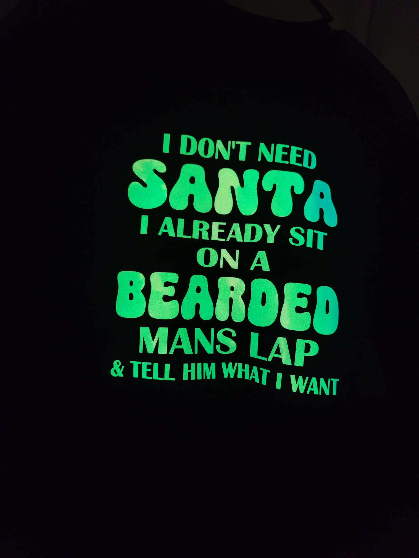 Glow in the dark I Don't Need Santa Sweatshirts