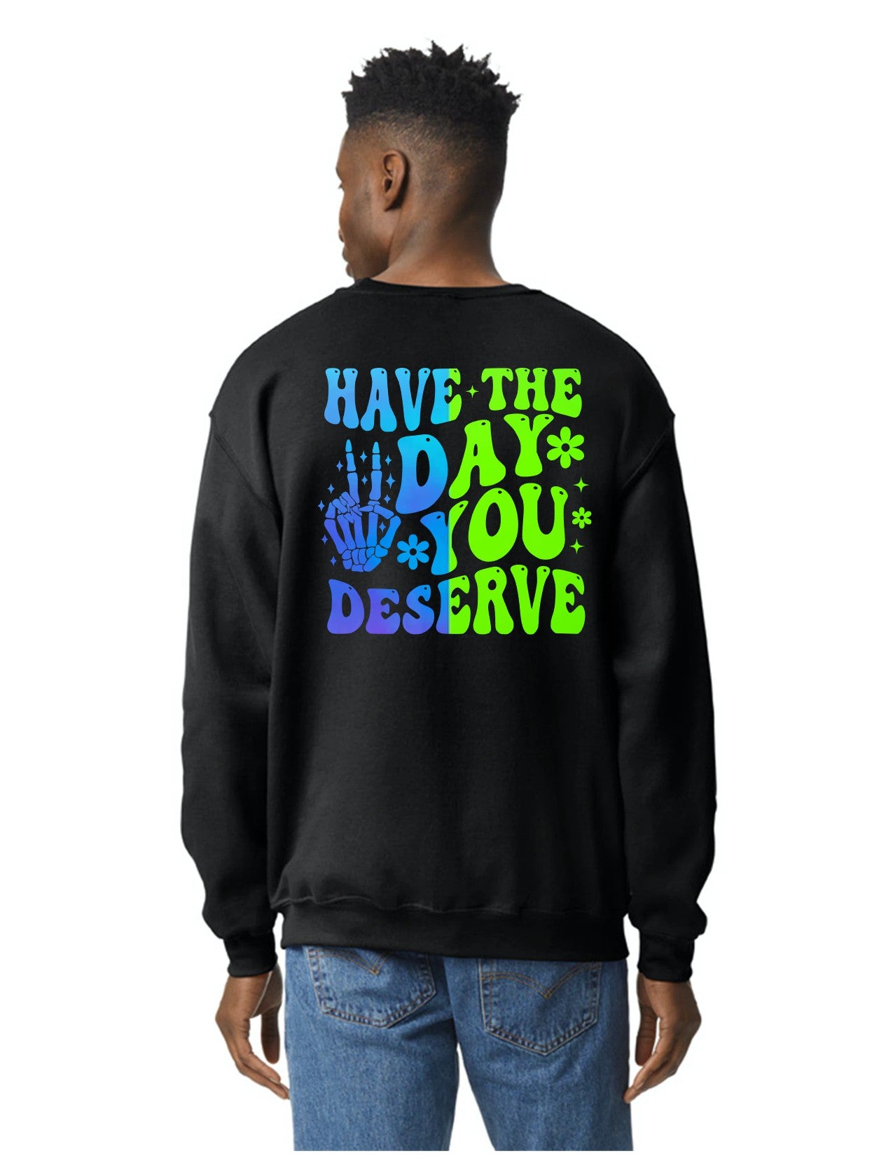 Have The Day You Deserve Halloween Shirts