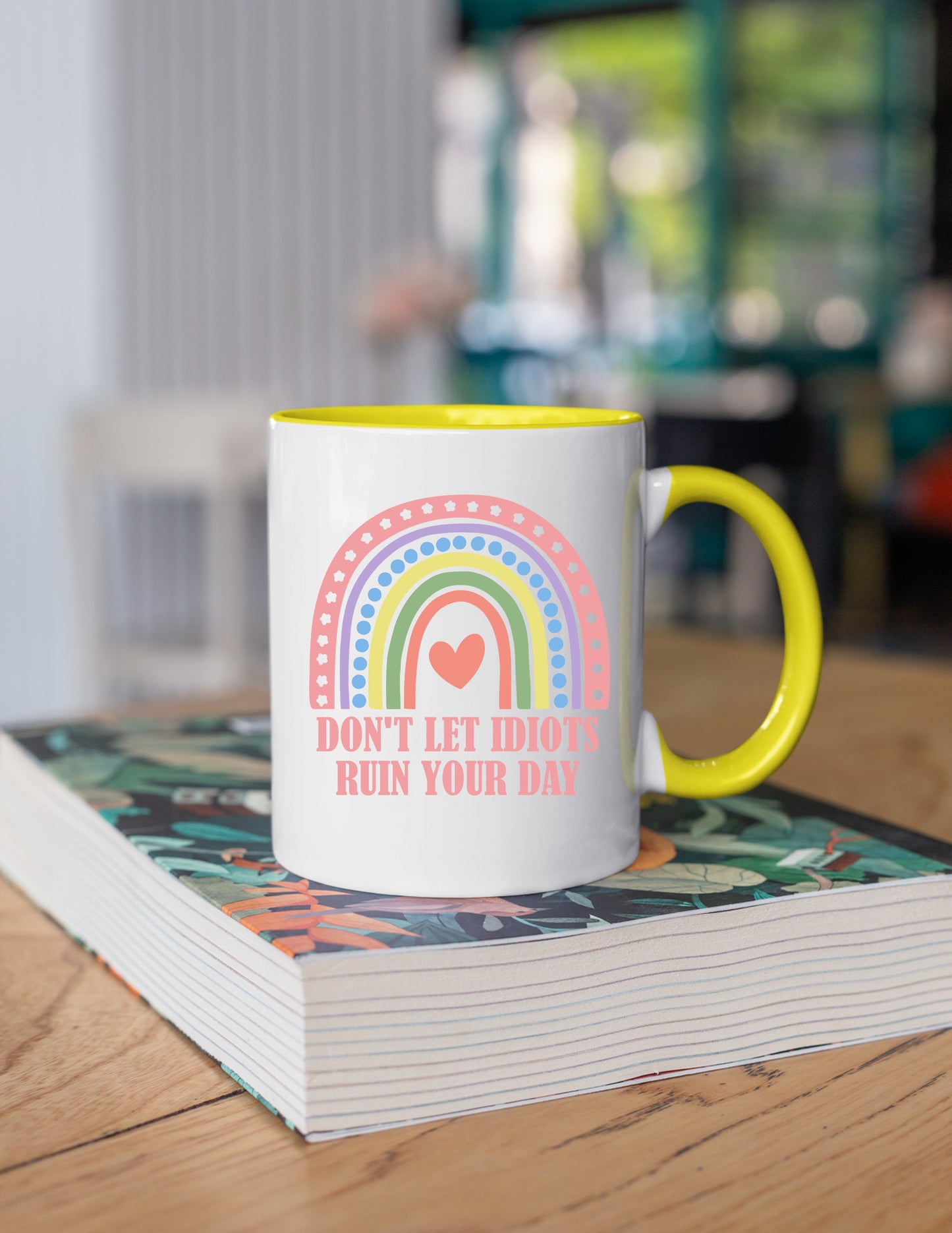 Don't Let Idiots Ruin Your Day Colorful Handle 11 oz Mugs