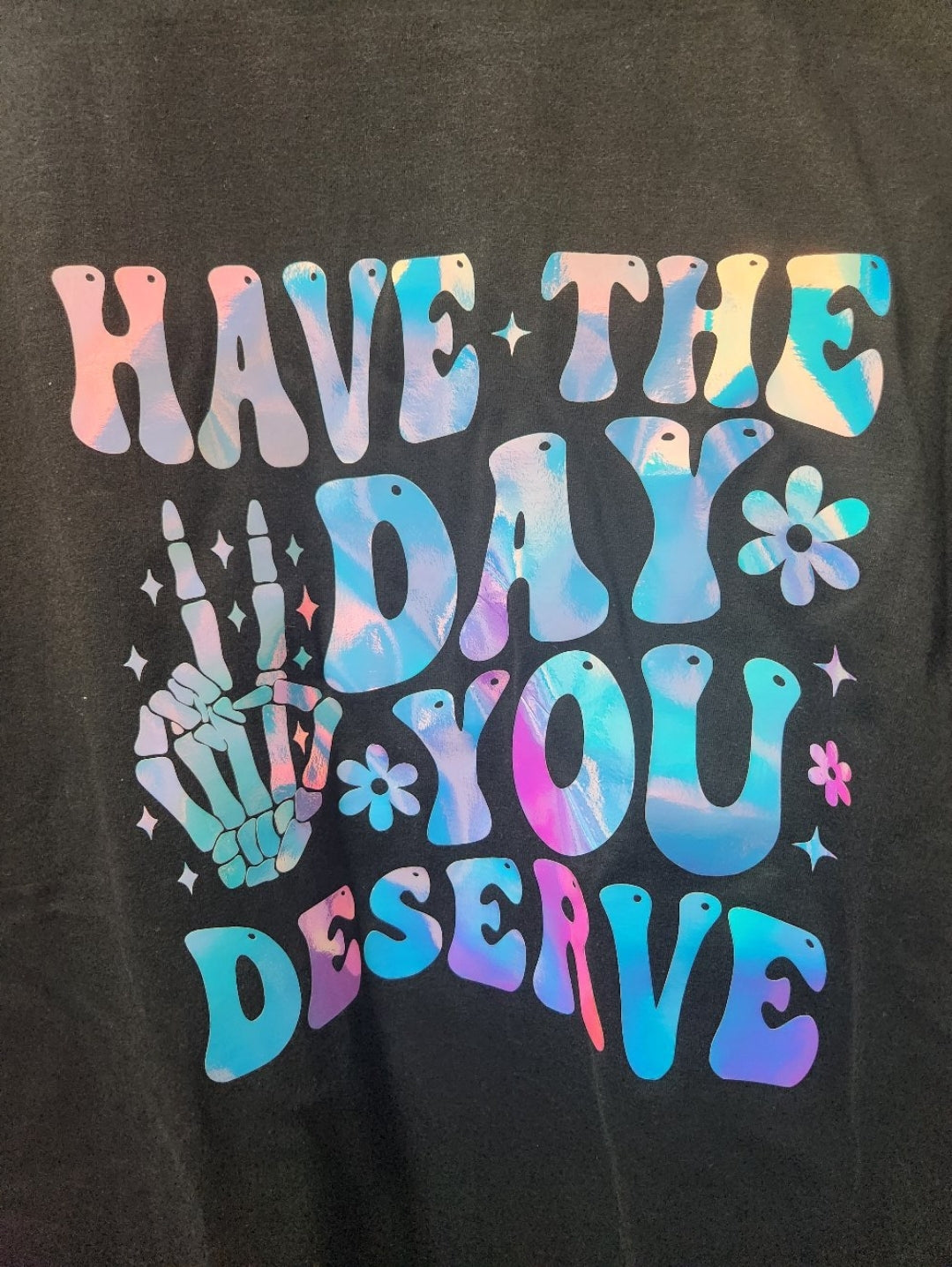 Have The Day You Deserve Halloween Shirts